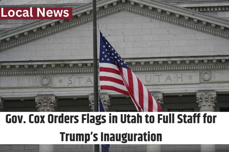 Gov. Cox Orders Flags in Utah to Full Staff for Trump’s Inauguration