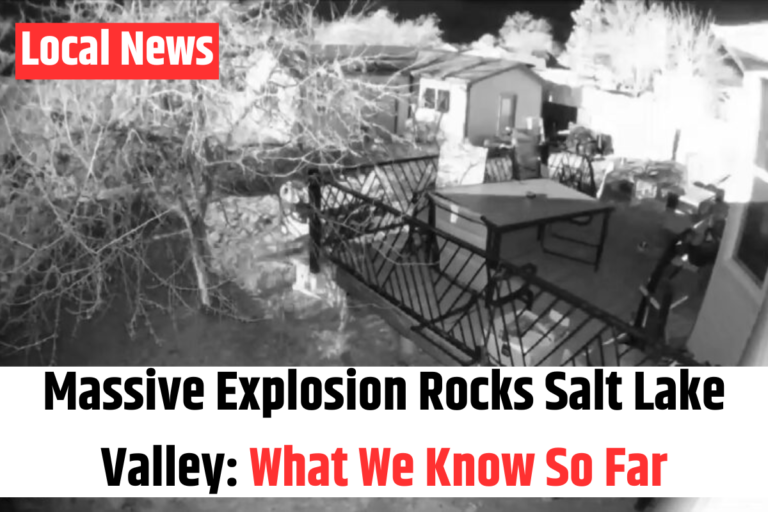 Massive Explosion Rocks Salt Lake Valley What We Know So Far