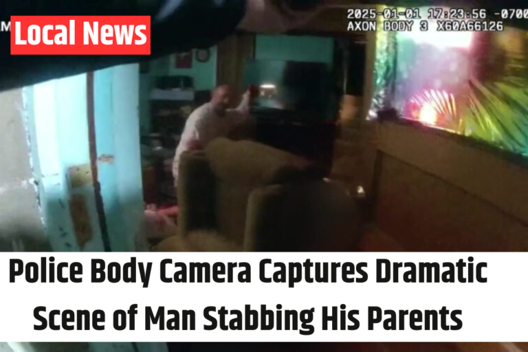 Police Body Camera Captures Dramatic Scene of Man Stabbing His Parents