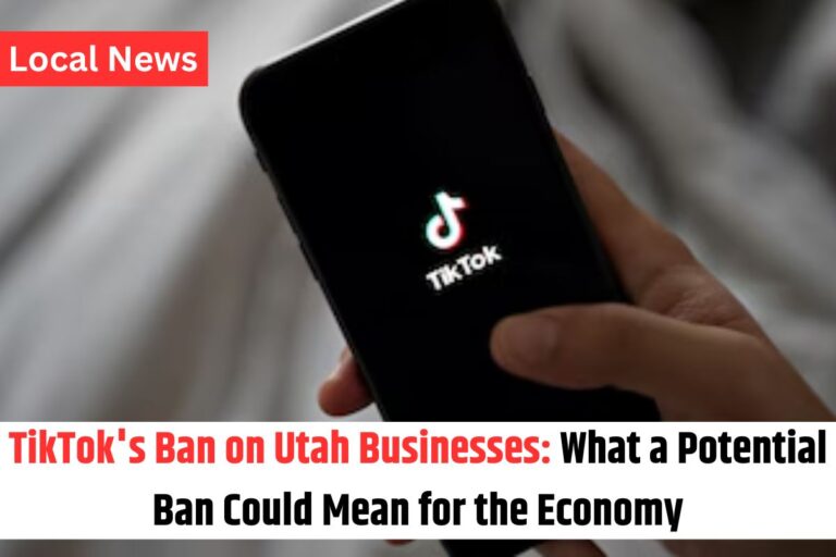 TikTok's Ban on Utah Businesses What a Potential Ban Could Mean for the Economy