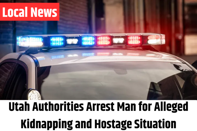 Utah Authorities Arrest Man for Alleged Kidnapping and Hostage Situation