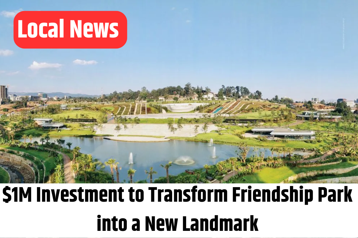 $1M Investment to Transform Friendship Park into a New Landmark