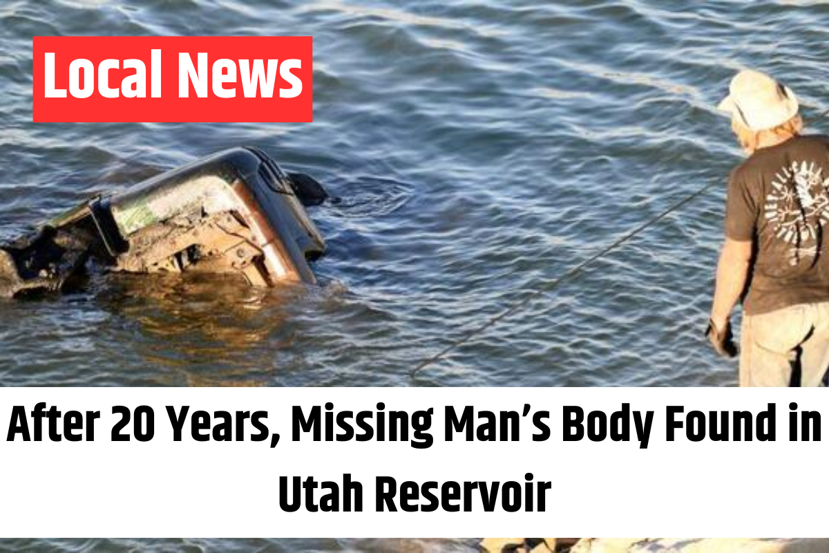 After 20 Years, Missing Man’s Body Found in Utah Reservoir