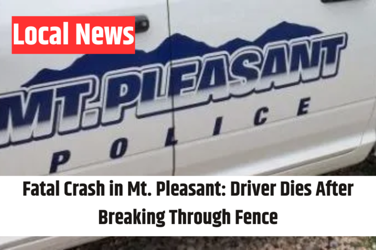 Fatal Crash in Mt. Pleasant Driver Dies After Breaking Through Fence (1)