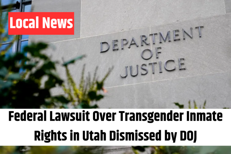 Federal Lawsuit Over Transgender Inmate Rights in Utah Dismissed by DOJ