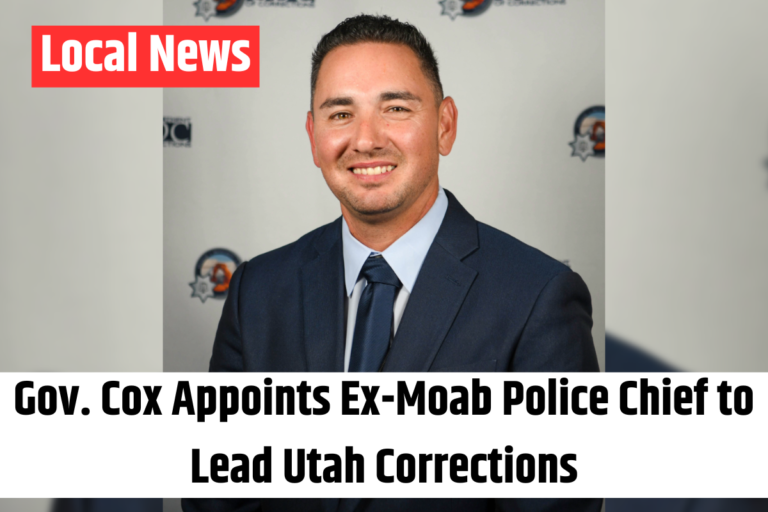 Gov. Cox Appoints Ex-Moab Police Chief to Lead Utah Corrections