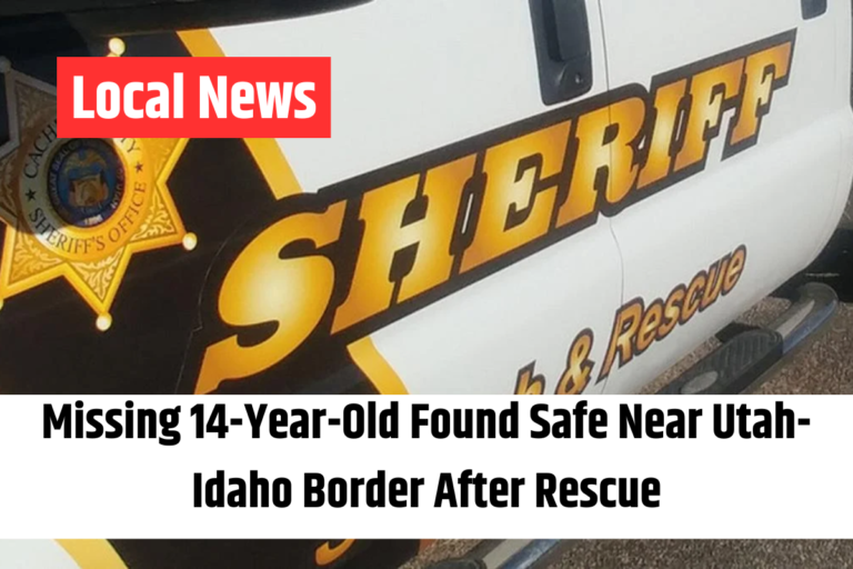 Missing 14-Year-Old Found Safe Near Utah-Idaho Border After Rescue