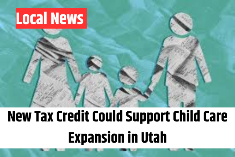 New Tax Credit Could Support Child Care Expansion in Utah