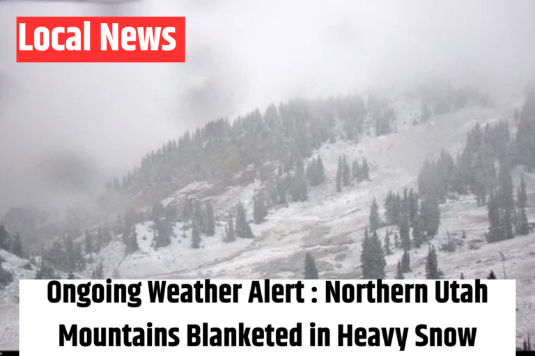 Ongoing Weather Alert Northern Utah Mountains Blanketed in Heavy Snow