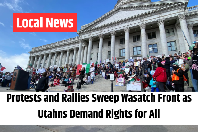 Protests and Rallies Sweep Wasatch Front as Utahns Demand Rights for All