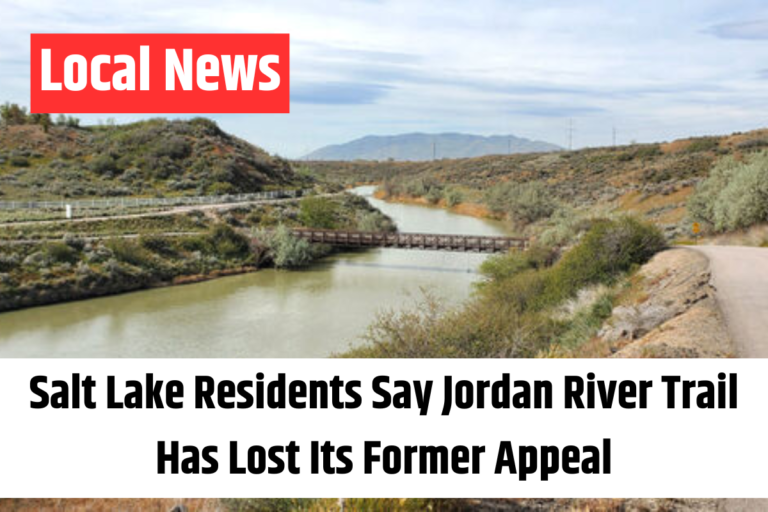 Salt Lake Residents Say Jordan River Trail Has Lost Its Former Appeal