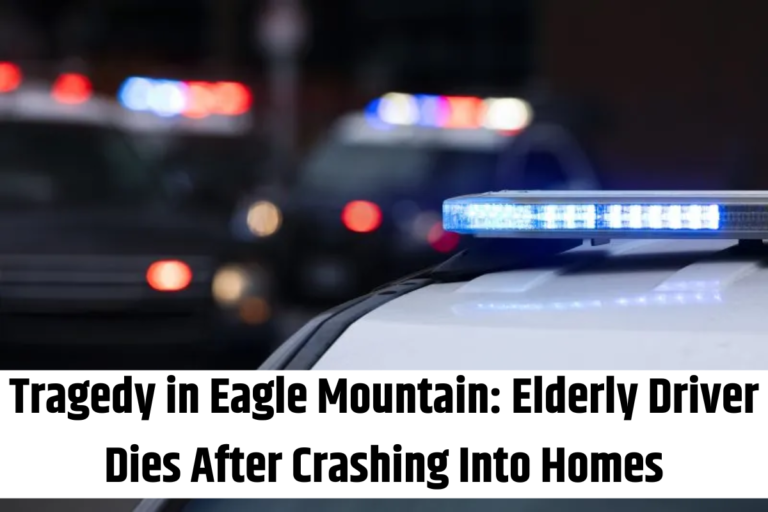 Tragedy in Eagle Mountain Elderly Driver Dies After Crashing Into Homes