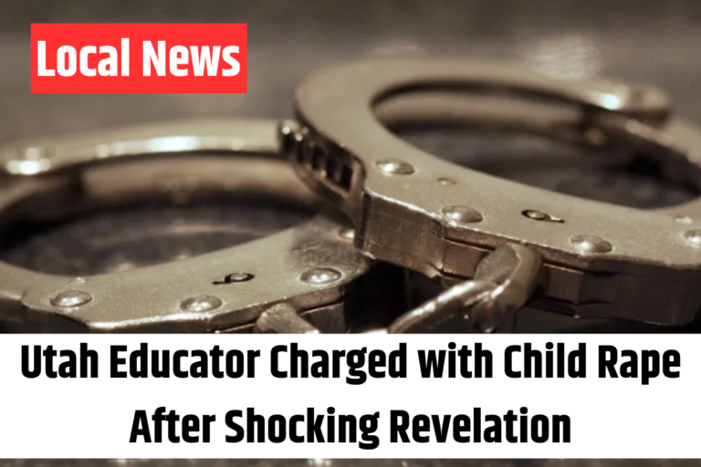 Utah Educator Charged with Child Rape After Shocking Revelation