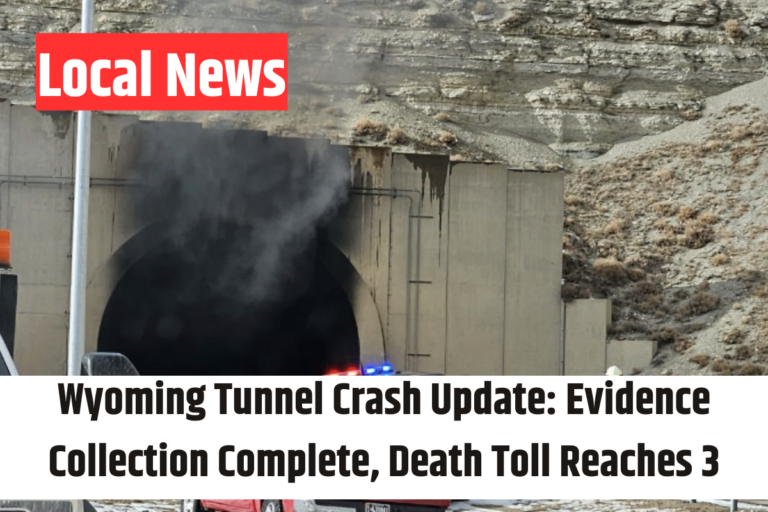 Wyoming Tunnel Crash Update Evidence Collection Complete, Death Toll Reaches 3