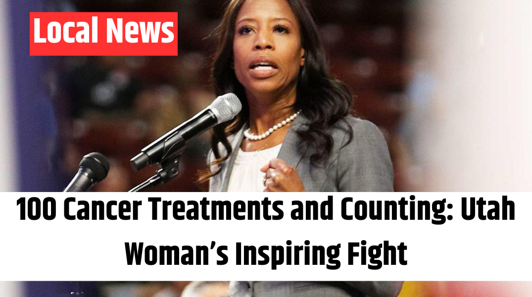 100 Cancer Treatments and Counting Utah Woman’s Inspiring Fight