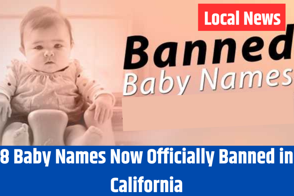 8 Baby Names Now Officially Banned in California