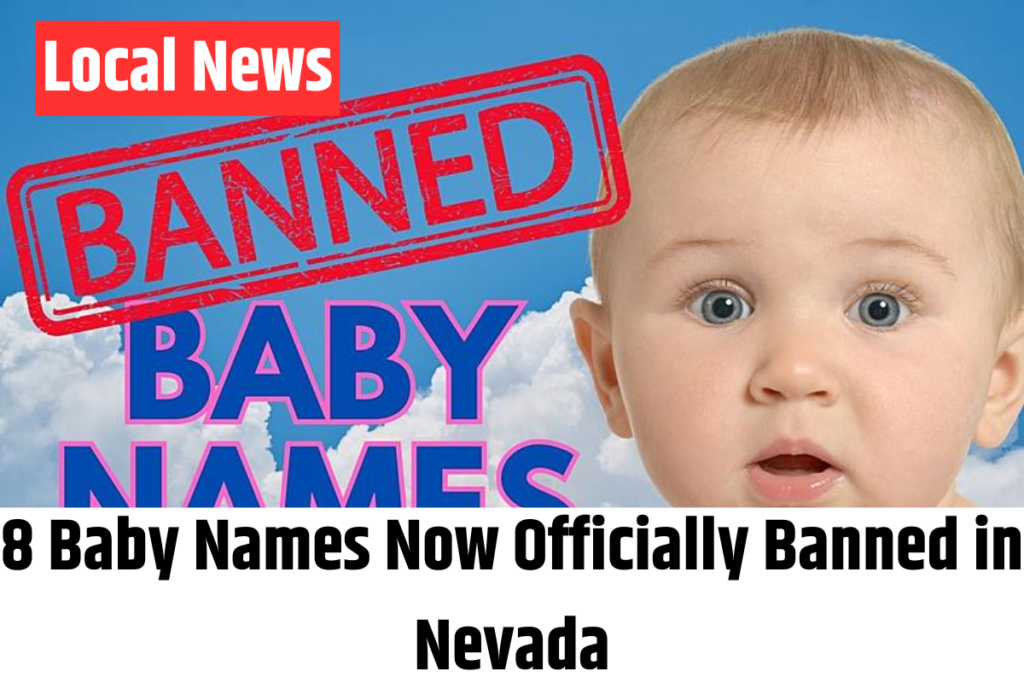 8 Baby Names Now Officially Banned in Nevada