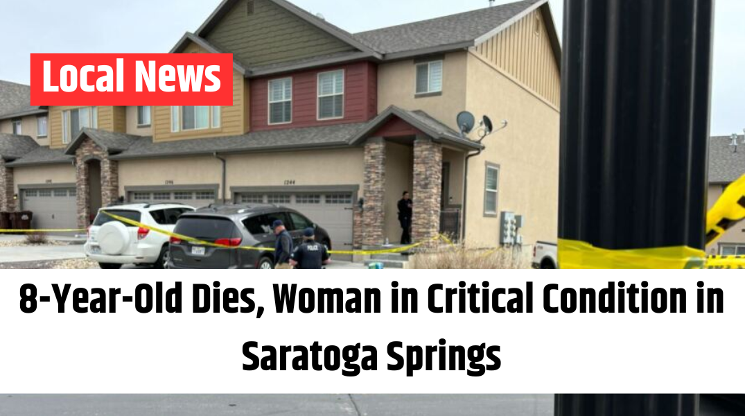 8-Year-Old Dies, Woman in Critical Condition in Saratoga Springs