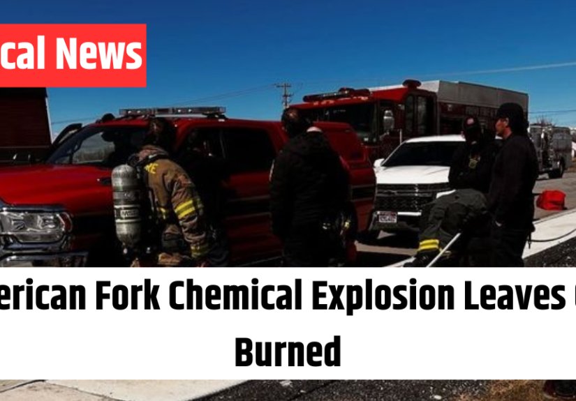 American Fork Chemical Explosion Leaves One Burned