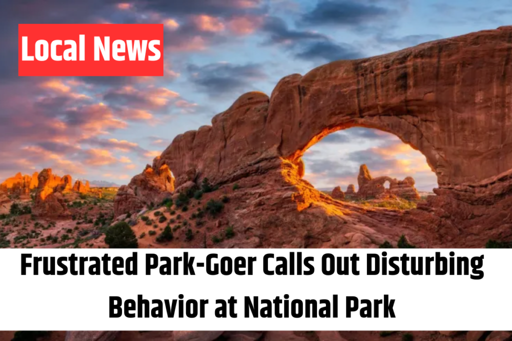 Frustrated Park-Goer Calls Out Disturbing Behavior at National Park