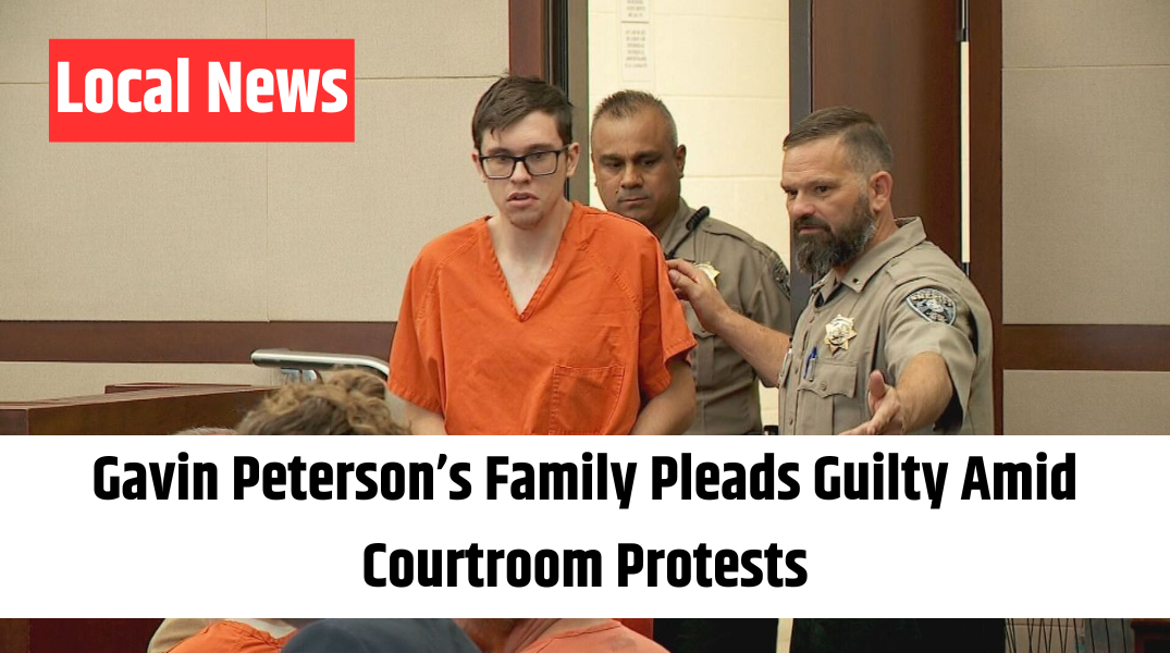 Gavin Peterson’s Family Pleads Guilty Amid Courtroom Protests