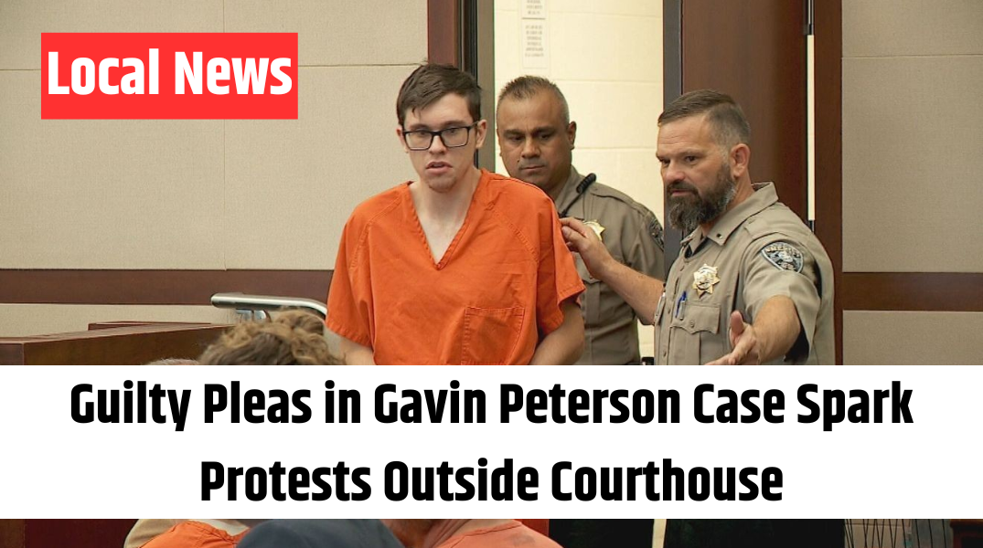 Guilty Pleas in Gavin Peterson Case Spark Protests Outside Courthouse