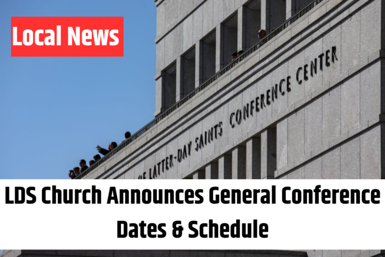 LDS Church Announces General Conference Dates & Schedule