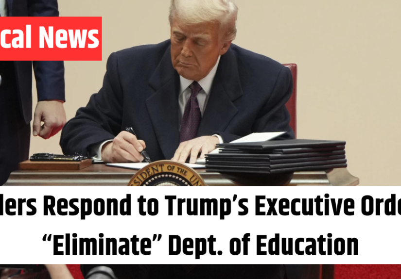 Leaders Respond to Trump’s Executive Order to “Eliminate” Dept. of Education