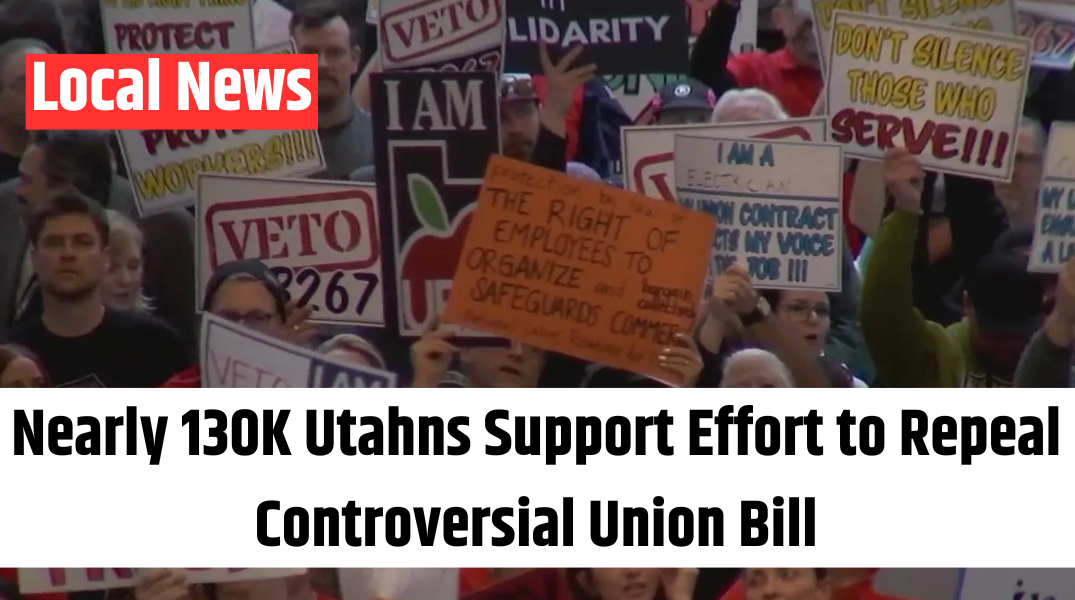 Nearly 130K Utahns Support Effort to Repeal Controversial Union Bill