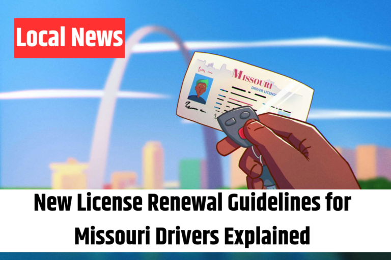 New License Renewal Guidelines for Missouri Drivers Explained