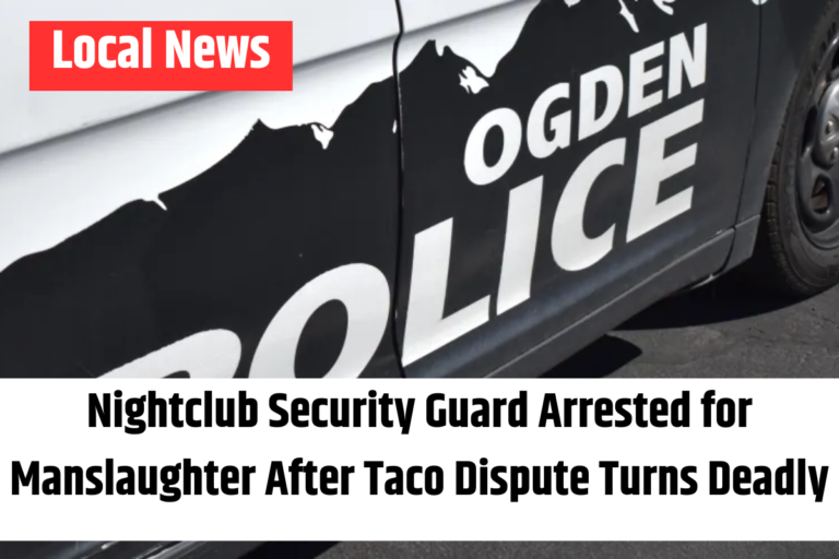 Nightclub Security Guard Arrested for Manslaughter After Taco Dispute Turns Deadly