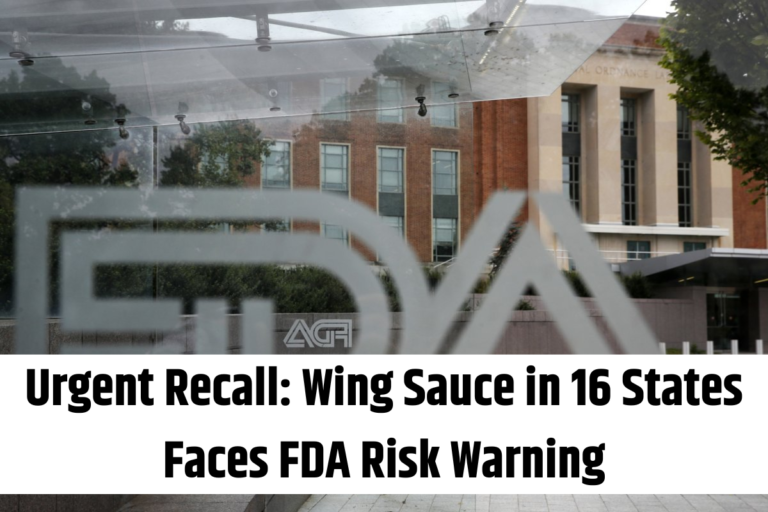 Urgent Recall Wing Sauce in 16 States Faces FDA Risk Warning