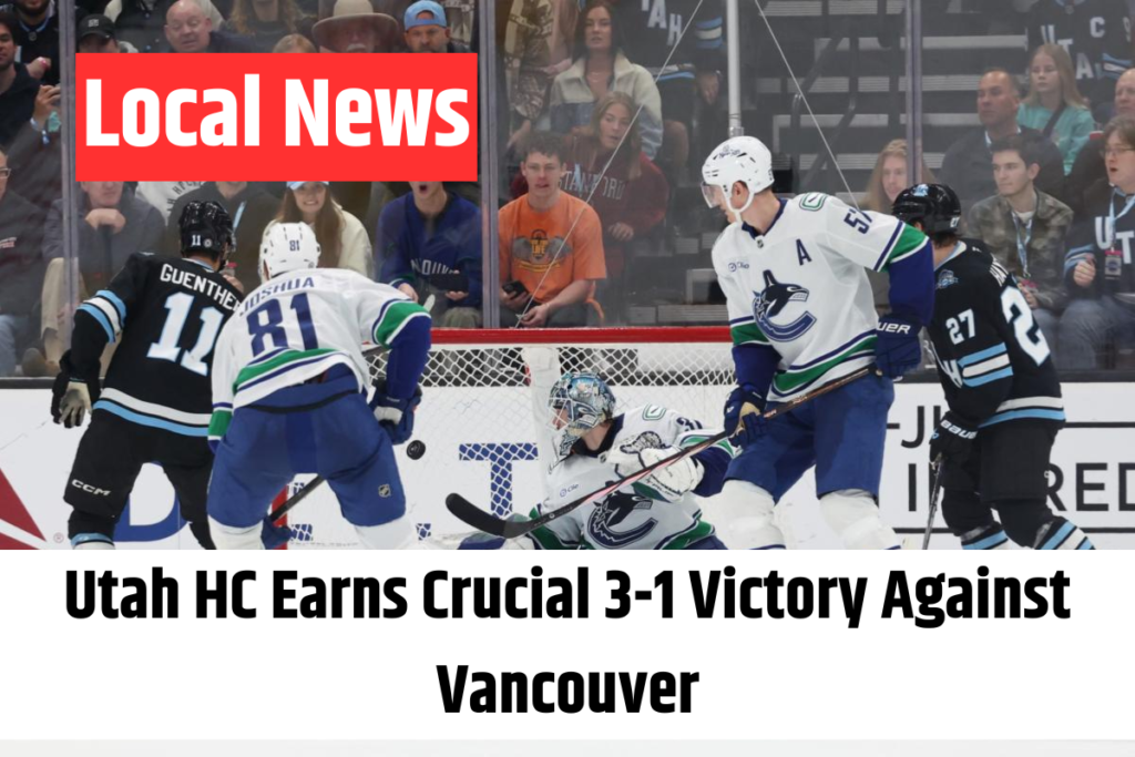 Utah HC Earns Crucial 3-1 Victory Against Vancouver