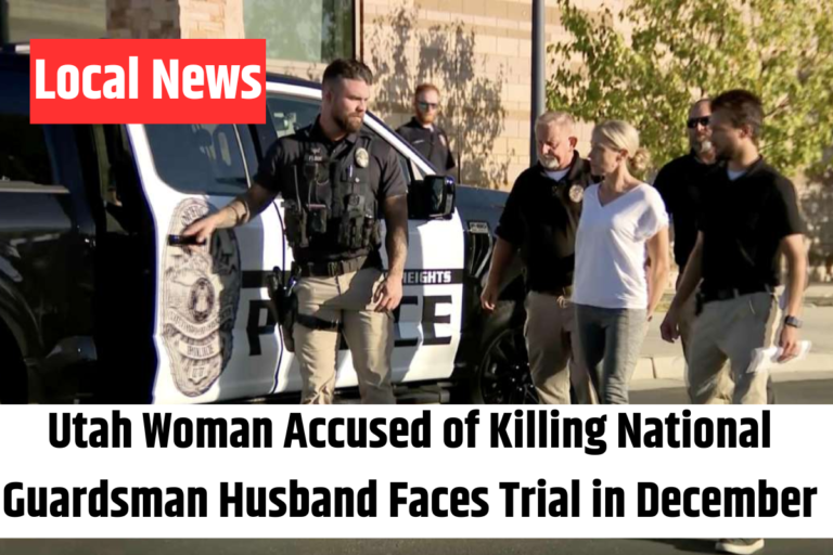 Utah Woman Accused of Killing National Guardsman Husband Faces Trial in December