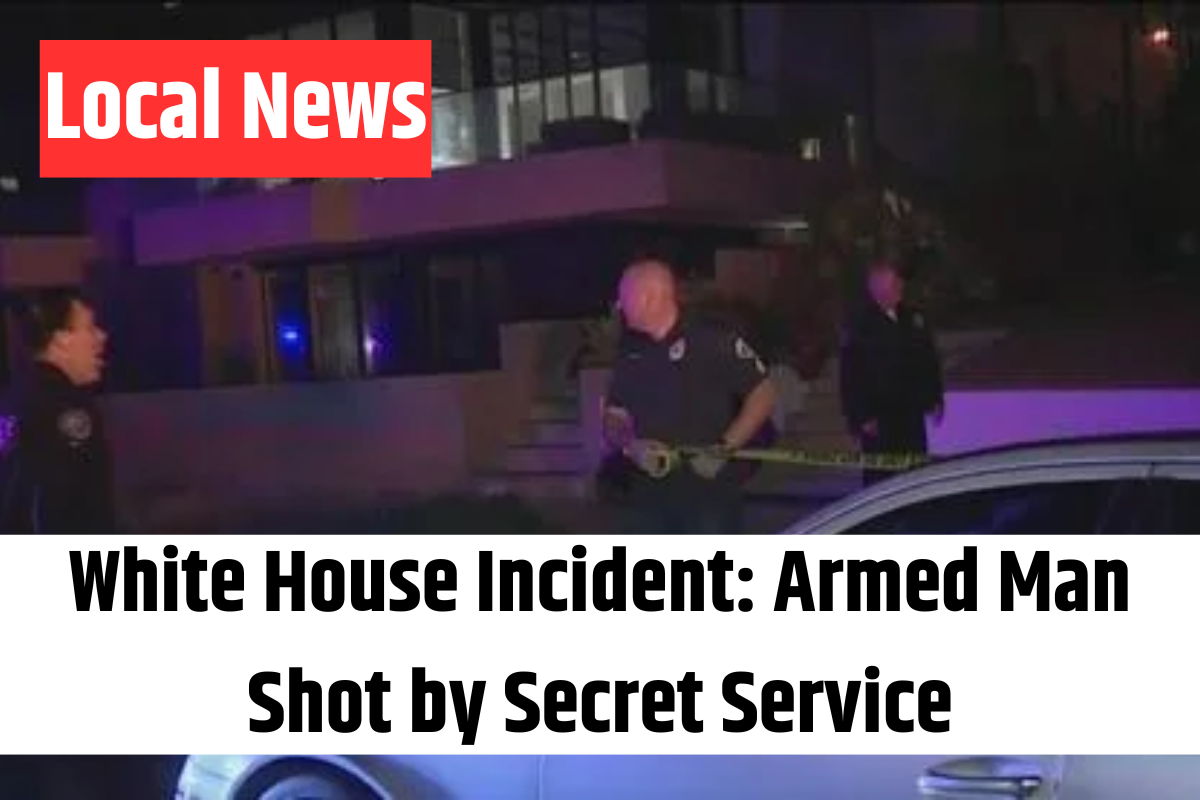 White House Incident Armed Man Shot by Secret Service