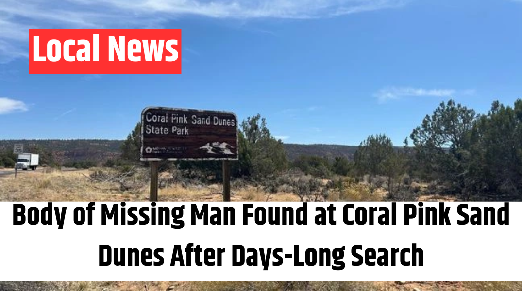 Body of Missing Man Found at Coral Pink Sand Dunes After Days-Long Search