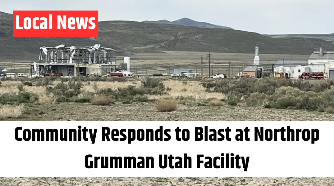 Community Responds to Blast at Northrop Grumman Utah Facility