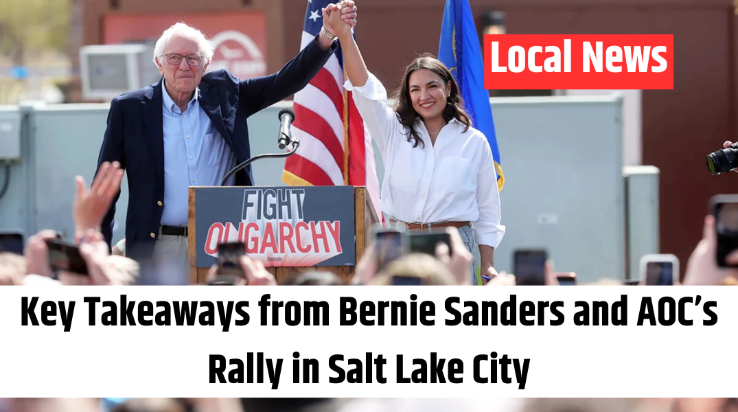 Key Takeaways from Bernie Sanders and AOC’s Rally in Salt Lake City
