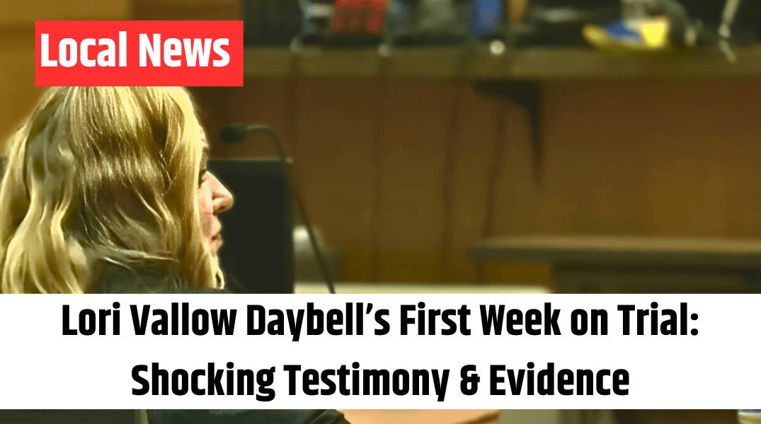 Lori Vallow Daybell’s First Week on Trial Shocking Testimony & Evidence
