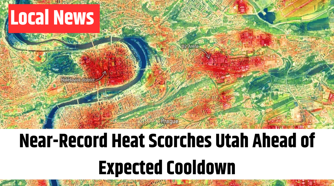 Near-Record Heat Scorches Utah Ahead of Expected Cooldown