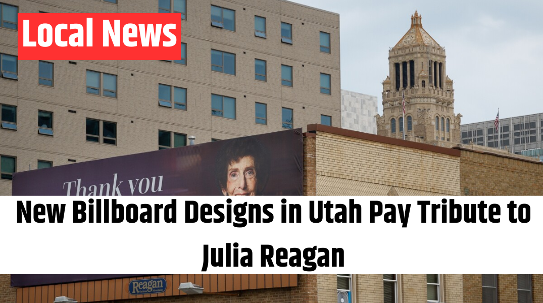 New Billboard Designs in Utah Pay Tribute to Julia Reagan