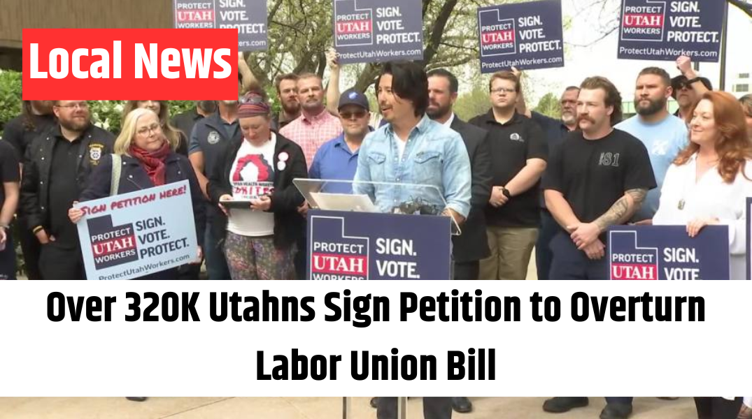 Over 320K Utahns Sign Petition to Overturn Labor Union Bill