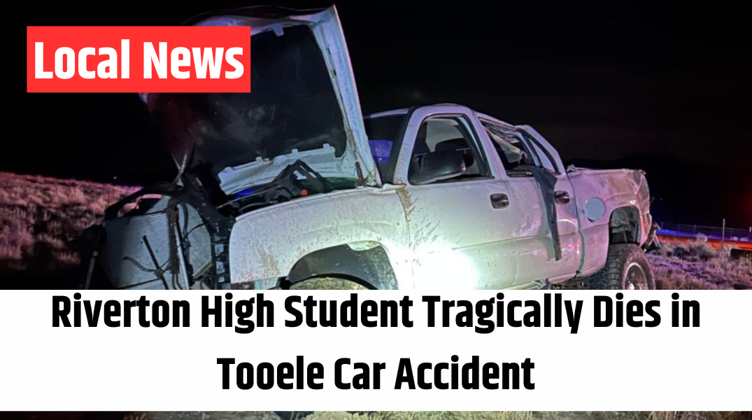 Riverton High Student Tragically Dies in Tooele Car Accident