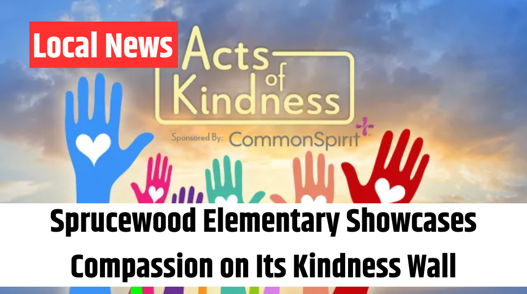 Sprucewood Elementary Showcases Compassion on Its Kindness Wall