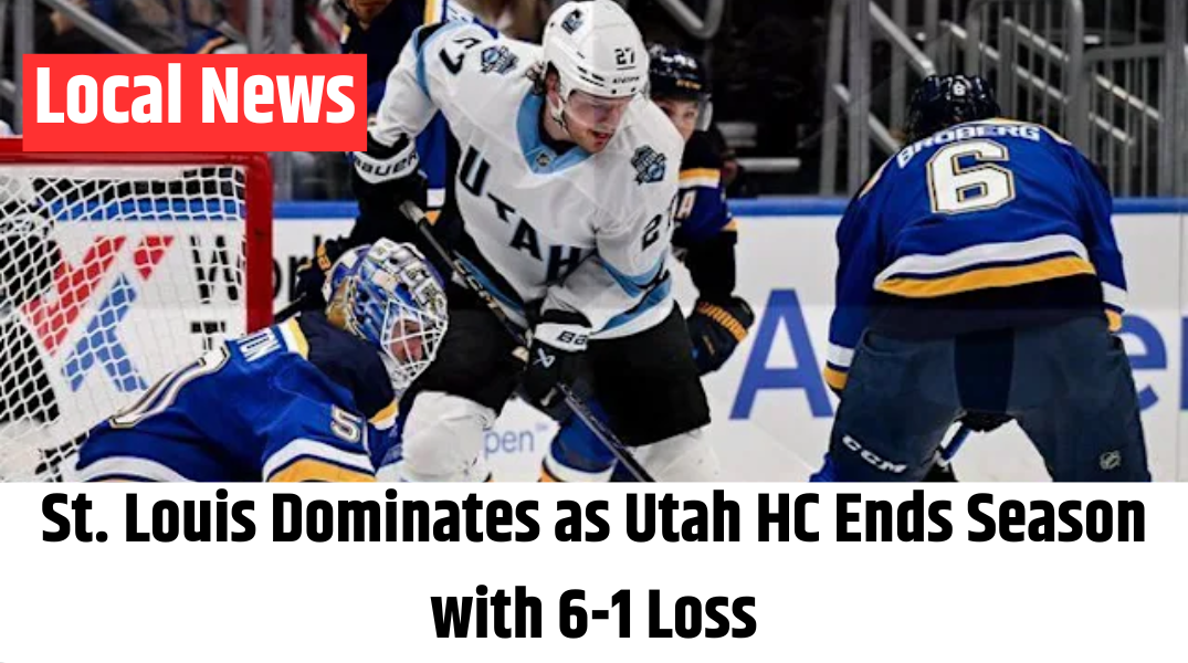 St. Louis Dominates as Utah HC Ends Season with 6-1 Loss