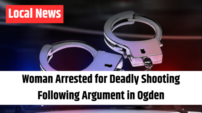 Woman Arrested for Deadly Shooting Following Argument in Ogden