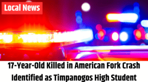 17-Year-Old Killed in American Fork Crash Identified as Timpanogos High Student