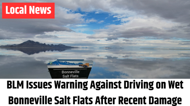 BLM Issues Warning Against Driving on Wet Bonneville Salt Flats After Recent Damage