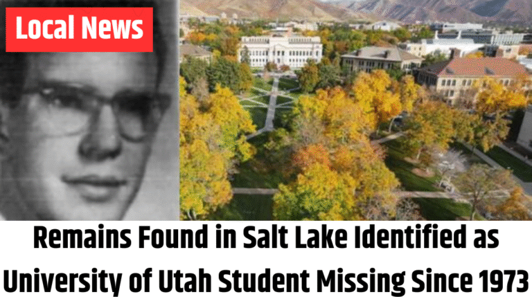 Orange County Remains Found in Salt Lake Identified as University of Utah Student Missing Since 1973Speaks Out About Battle with Huntington’s Disease