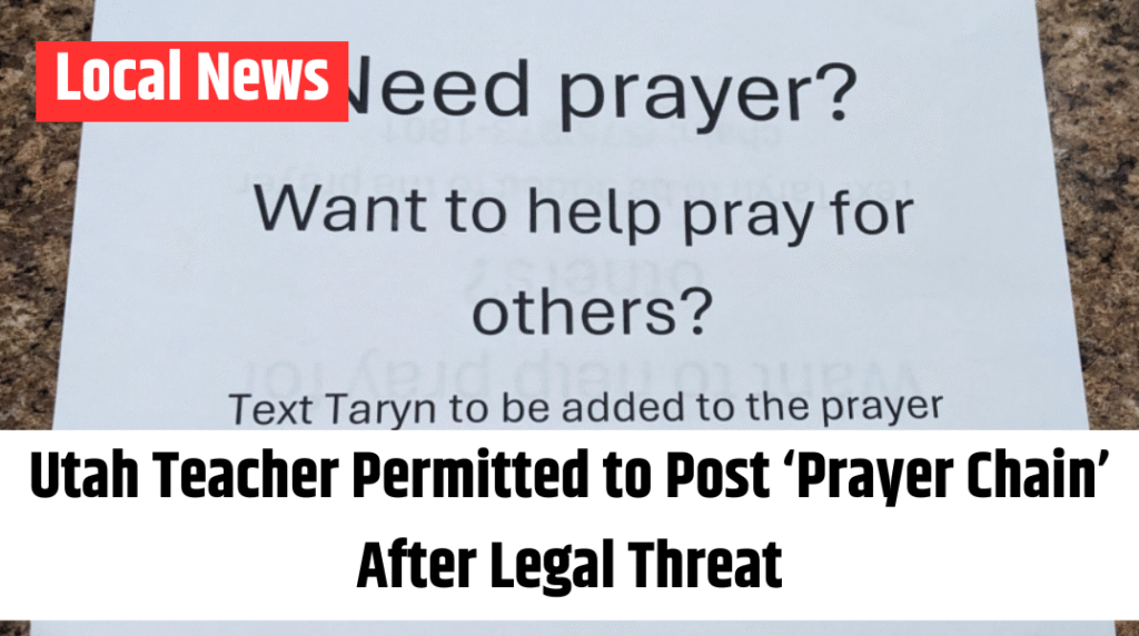 Utah Teacher Permitted to Post ‘Prayer Chain’ After Legal Threat